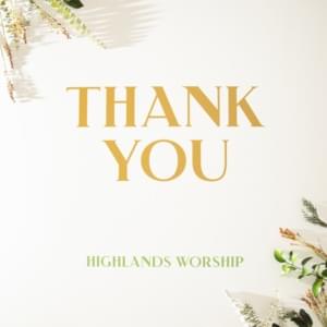 Thank You - Highlands Worship