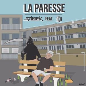 La paresse - Sadek (Ft. SCH)