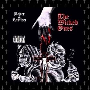 The Wicked Ones - Ramirez (Ft. Baker Ya Maker)