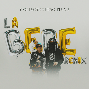 Yng Lvcas & Peso Pluma - La Bebe (Remix) [English Translation] - Lyrxo English Translations