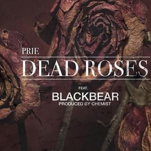 Dead Roses - PRIE (Ft. ​blackbear)