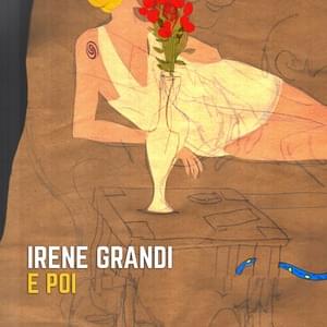 E poi - Irene Grandi