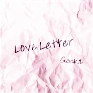 Love Letter - GACKT