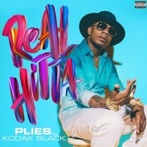 Real Hitta - Plies (Ft. Kodak Black)