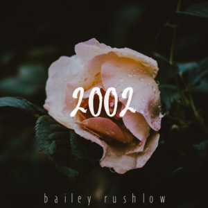 2002 - Bailey Rushlow