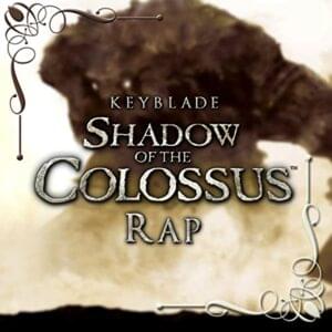 Shadow of the Colossus Rap - Bajo Sombras de Colosos - Keyblade