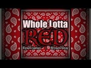 Whole Lotta Red - Tyson James (Ft. Bryson Gray)