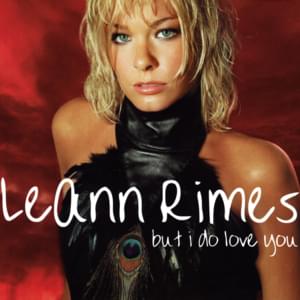 But I Do Love You - LeAnn Rimes