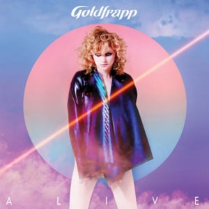 Alive - Goldfrapp