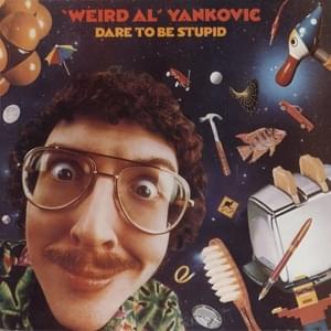 Girls Just Want To Have Lunch - "Weird Al" Yankovic