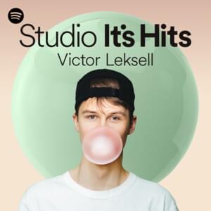 Snälla bli min - Spotify Studio It’s Hits Recording - Victor Leksell