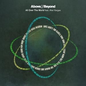 All Over the World - Above & Beyond (Ft. Alex Vargas)