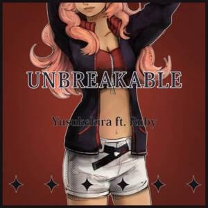 Unbreakable - KIRA (Producer) (Ft. Ruby VOCALOID)