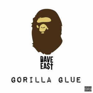 Gorilla Glue (Remix) - Dave East