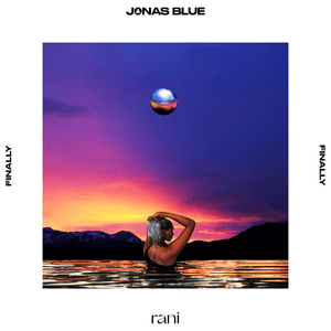 Finally - Jonas Blue & RANI