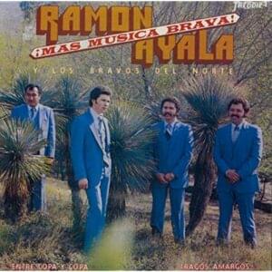 Tragos Amargos - Ramón Ayala y Sus Bravos Del Norte