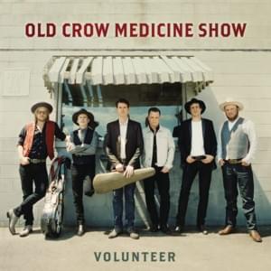 Old Hickory - Old Crow Medicine Show