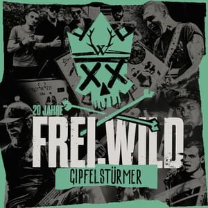 Gipfelstürmer - Frei.Wild