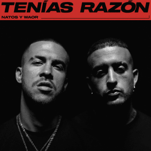 Tenías razón - Natos y Waor