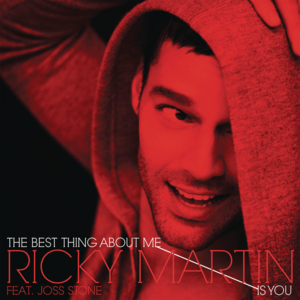 The Best Thing About Me Is You - Ricky Martin (Ft. Joss Stone)