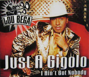 Just a Gigolo / I Ain’t Got Nobody - Lou Bega