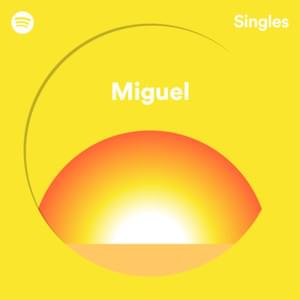 Sky Walker (Spotify Singles) - Miguel