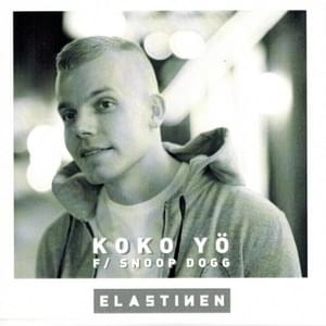 Koko Yö - Elastinen (Ft. Snoop Dogg)