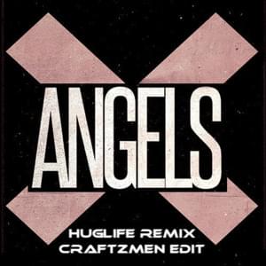 Angels (Huglife Remix) [Craftzmen Edit] - The xx