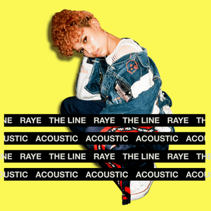 The Line (Acoustic) - RAYE