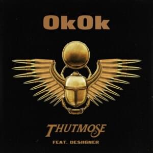 OkOk - Thutmose (Ft. Desiigner)