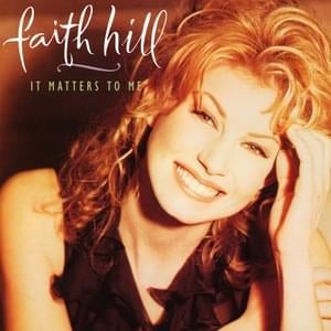 I Can’t Do That Anymore - Faith Hill