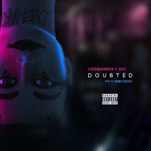 Doubted - ​iLoveMakonnen (Ft. KEY!)