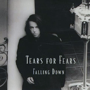 Falling Down - Tears for Fears