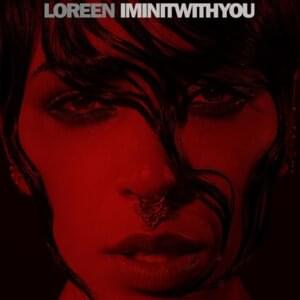 I’m In It With You - Loreen