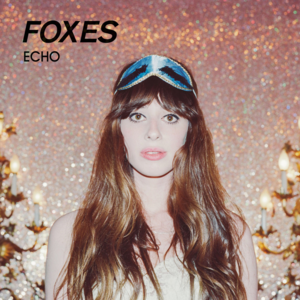 Echo - Foxes