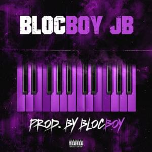 Produced by BlocBoy - BlocBoy JB