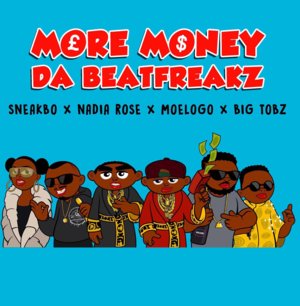 More Money - Da Beatfreakz (Ft. Big Tobz, Moelogo, Nadia Rose & Sneakbo)