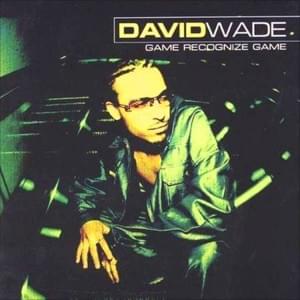 Creepin’ (Remix) - David Wade (Ft. Baby Bash)