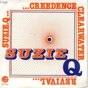 Suzie Q - Creedence Clearwater Revival