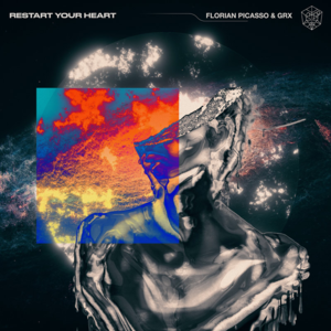 Restart Your Heart - Florian Picasso & GRX