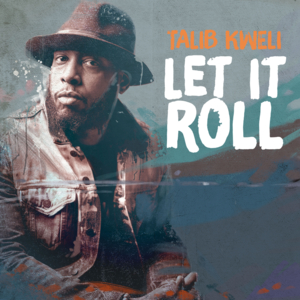 Let It Roll - Talib Kweli