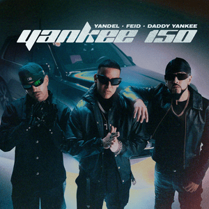 Yankee 150 - Yandel, Feid & Daddy Yankee