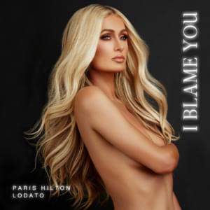 I Blame You - Paris Hilton