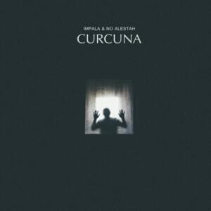 Curcuna - İmpala (Ft. No Alestah)