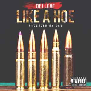 Like a Hoe - DeJ Loaf