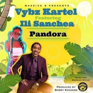 Pandora - Vybz Kartel (Ft. Ili Sanchea)