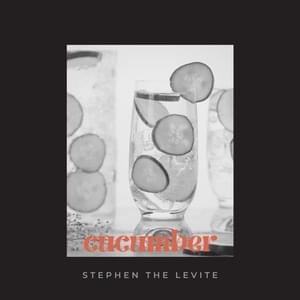 Cucumber - Stephen the Levite