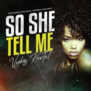 So She Tell Me - Vybz Kartel