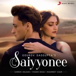 Saiyyonee - Gourov Dasgupta (Ft. Rashmeet Kaur & Yasser Desai)