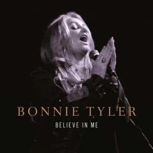 Believe in Me - Bonnie Tyler